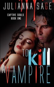 To Kill a Vampire, Sage Julianna
