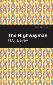 The Highwayman, Bailey Henry Christopher