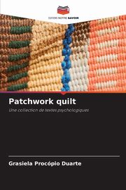 ksiazka tytu: Patchwork quilt autor: Procpio Duarte Grasiela