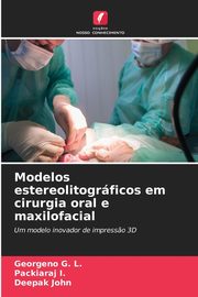 Modelos estereolitogrficos em cirurgia oral e maxilofacial, G. L. Georgeno
