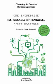 Une entreprise responsable et rentable, c'est possible, Gueutin Claire-Agn?s