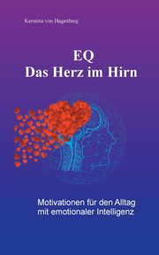 EQ - Das Herz im Hirn, von Hagenberg Kerstina