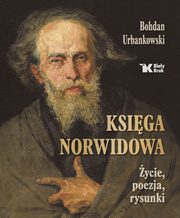 Ksiga Norwidowa, Urbankowski Bohdan