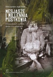 Mesjasze i millennia pustkowia, Jagowski Mieczysaw