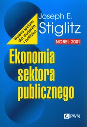 Ekonomia sektora publicznego, Stiglitz Joseph E.