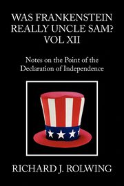 ksiazka tytu: Was Frankenstein Really Uncle Sam? Vol XII autor: Rolwing Richard J.