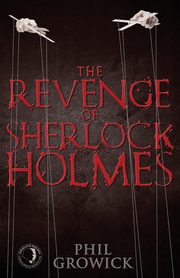 The Revenge of Sherlock Holmes, Growick Phil