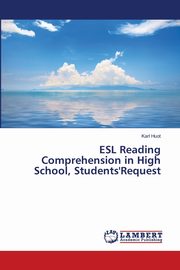 ESL Reading Comprehension in High School, Students'Request, Huot Karl