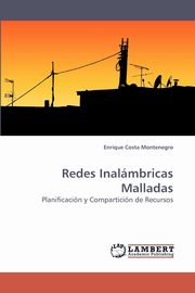 Redes Inalambricas Malladas, Costa Montenegro Enrique