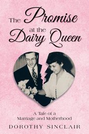 The Promise at the Dairy Queen, Sinclair Dorothy