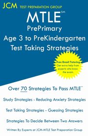 MTLE PrePrimary Age 3 to PreKindergarten - Test Taking Strategies, Test Preparation Group JCM-MTLE