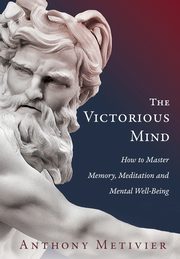 The Victorious Mind, Metivier Anthony