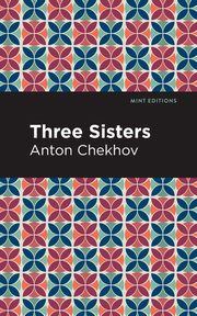 Three Sisters, Chekhov Anton