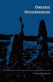 Oneiric Occurrences, Hazelwood Lacuna