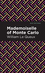 Mademoiselle of Monte Carlo, Le Queux William