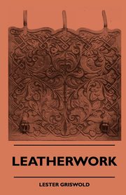 Leatherwork, Griswold Lester