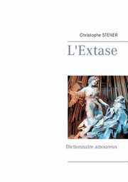 L'Extase, Stener Christophe