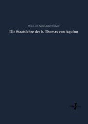 Die Staatslehre des h. Thomas von Aquino, Aquinas Thomas von