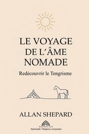 Le Voyage de l'me Nomade, Shepard Allan