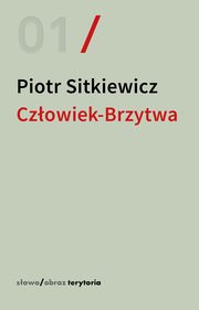 Czowiek-Brzytwa, Sitkiewicz Piotr