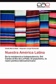 ksiazka tytu: Nuestra America Latina autor: Balbi Gladis Mar