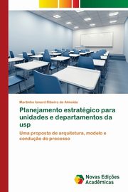 Planejamento estratgico para unidades e departamentos da usp, Isnard Ribeiro de Almeida Martinho