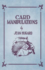 Card Manipulations - Volume 4, Hugard Jean