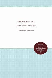 The Wilson Era, Daniels Josephus