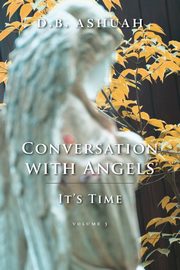 Conversation with Angels, Ashuah Dror B.