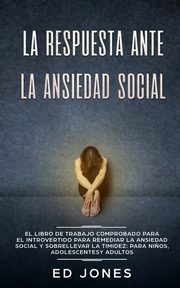 La Respuesta ante la Ansiedad Social, Jones Ed