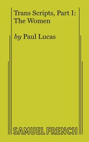 Trans Scripts, Part 1, Lucas Paul