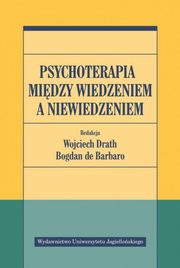Psychoterapia midzy wiedzeniem a niewiedzeniem, 