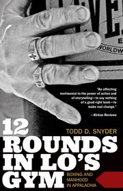 12 Rounds in Lo's Gym, Snyder Todd