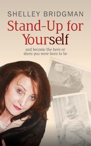 Stand-Up for Yourself, Bridgman Shelley J.