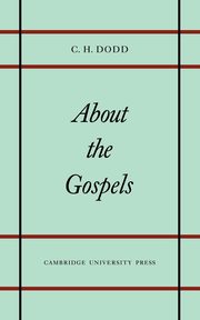 About the Gospels, Dodd C. H.