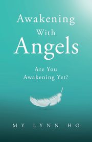 Awakening with Angels, Ho My Lynn