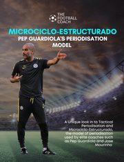 Modern Periodisation - Tactical Periodization v Microciclo-Estructurado, TheFootballCoach