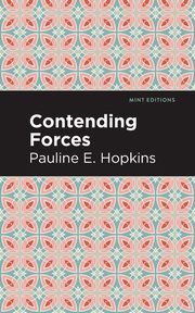 Contending Forces, Hopkins Pauline E.