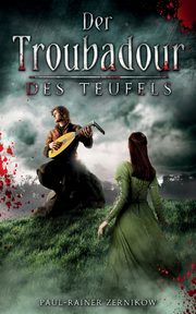 Der Troubadour des Teufels, Zernikow Paul-Rainer