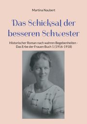 Das Schicksal der besseren Schwester, Naubert Martina