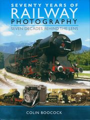 Seventy Years of Railway Photography, Boocock Colin