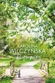 Performens, Wilczyska Karolina