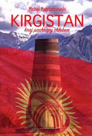 Kirgistan Kraj pachncy chlebem, Magnuszewski Micha