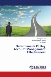 Determinants Of Key Account Management Effectiveness, Han Fei Wong