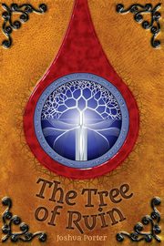 ksiazka tytu: The Tree of Ruin autor: Porter Joshua