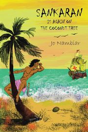 Sankaran Is Again On The Coconut Tree, Nambiar Jo