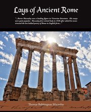 Lays Of Ancient Rome, Macaulay Thomas Babbington