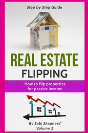 Real Estate Flipping, Shepherd Sabi