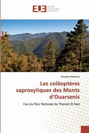 Les colopt?res saproxyliques des Monts d'Ouarsenis, Meziane Boualem