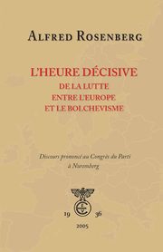 L'heure dcisive de la lutte entre l'Europe et le bolchevisme, Rosenberg Alfred